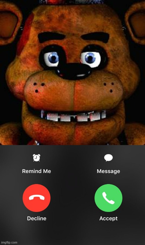 image tagged in five nights at freddys,is calling you | made w/ Imgflip meme maker