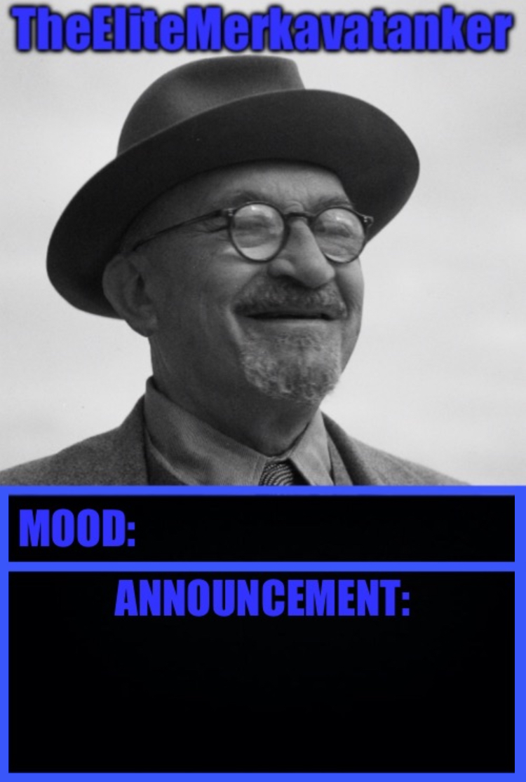 TheEliteMerkavatanker announcement temp Blank Meme Template
