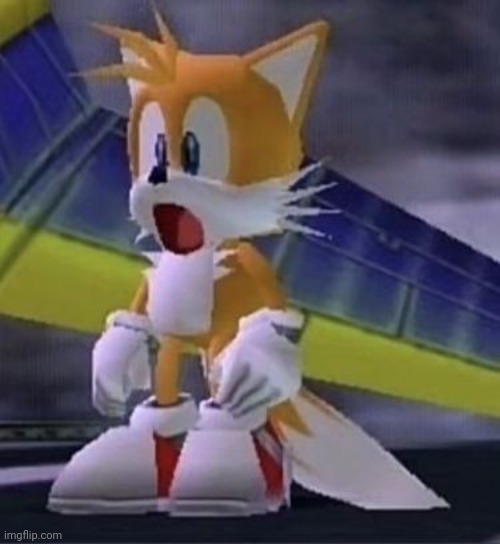 Tails :O | image tagged in tails o | made w/ Imgflip meme maker