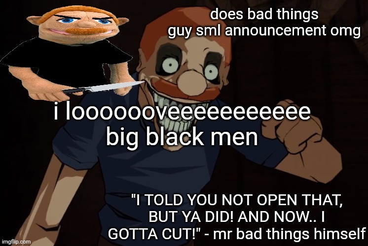 pluh | i looooooveeeeeeeeeee big black men | image tagged in pluh | made w/ Imgflip meme maker