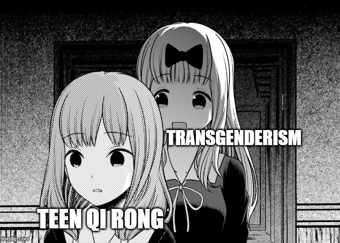 Behind you! | TRANSGENDERISM; TEEN QI RONG | image tagged in behind you | made w/ Imgflip meme maker