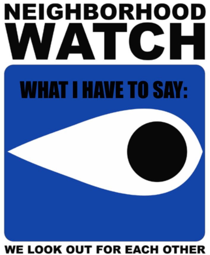 High Quality Neighborhood Watch Template Blank Meme Template