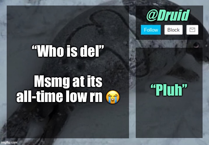 F**king new gens lmao | “Who is del”
 
Msmg at its all-time low rn 😭; “Pluh” | image tagged in new announcement temp | made w/ Imgflip meme maker