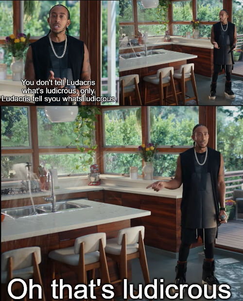Ludacris says that's ludicrous Blank Meme Template