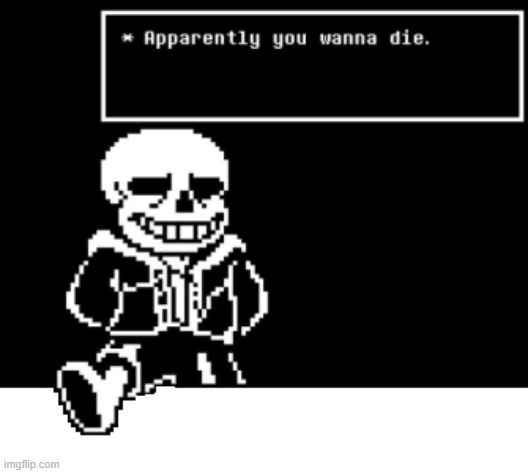 Sans is Mad | image tagged in sans is mad | made w/ Imgflip meme maker