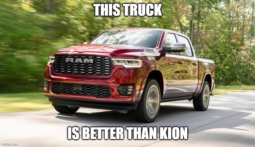 Truck | THIS TRUCK; IS BETTER THAN KION | image tagged in truck | made w/ Imgflip meme maker