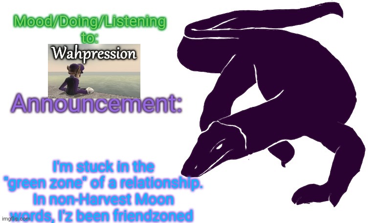 :< | I'm stuck in the "green zone" of a relationship. In non-Harvest Moon words, I'z been friendzoned | image tagged in violet monitor anno temp | made w/ Imgflip meme maker