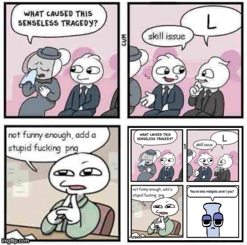 stupid fucking png | image tagged in stupid fucking png | made w/ Imgflip meme maker
