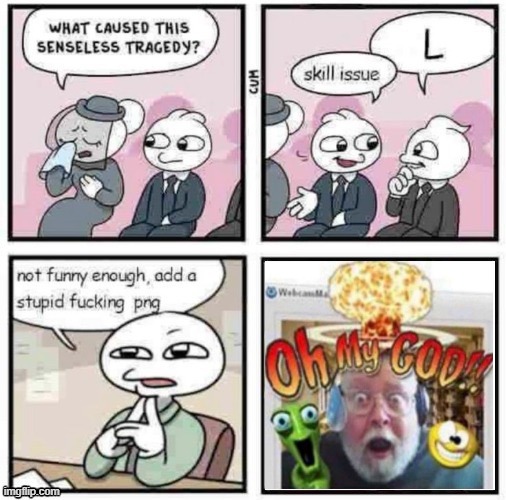 stupid fucking png | image tagged in stupid fucking png | made w/ Imgflip meme maker