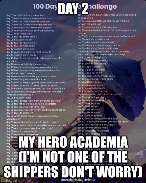 100 day anime challenge | DAY 2; MY HERO ACADEMIA (I'M NOT ONE OF THE SHIPPERS DON'T WORRY) | image tagged in 100 day anime challenge | made w/ Imgflip meme maker