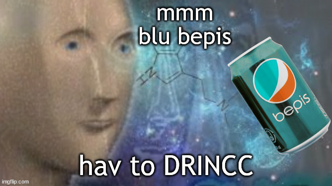 DRINCC bepis | mmm
blu bepis; hav to DRINCC | image tagged in surreal,bepis,mememan | made w/ Imgflip meme maker