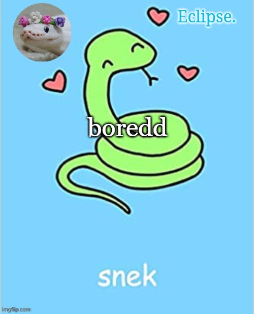 . | boredd | image tagged in h | made w/ Imgflip meme maker