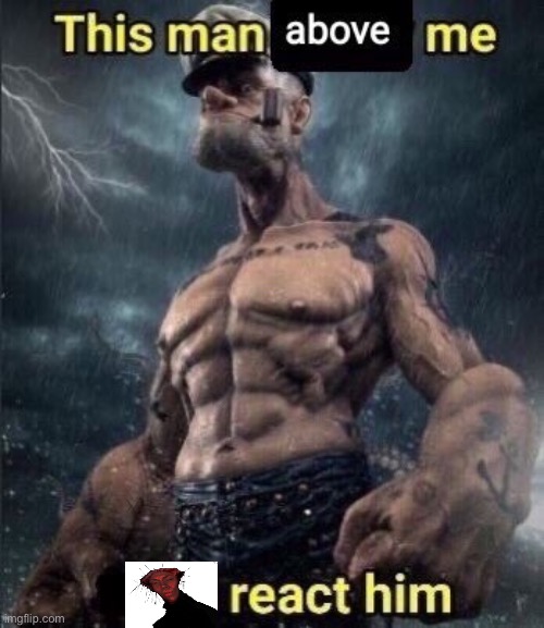 the rizzed one | image tagged in this man above me fish react him | made w/ Imgflip meme maker
