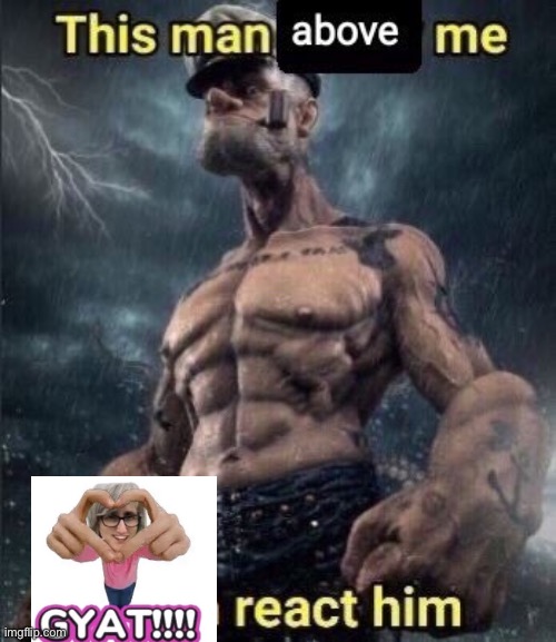 this man above me fish react him | image tagged in this man above me fish react him | made w/ Imgflip meme maker