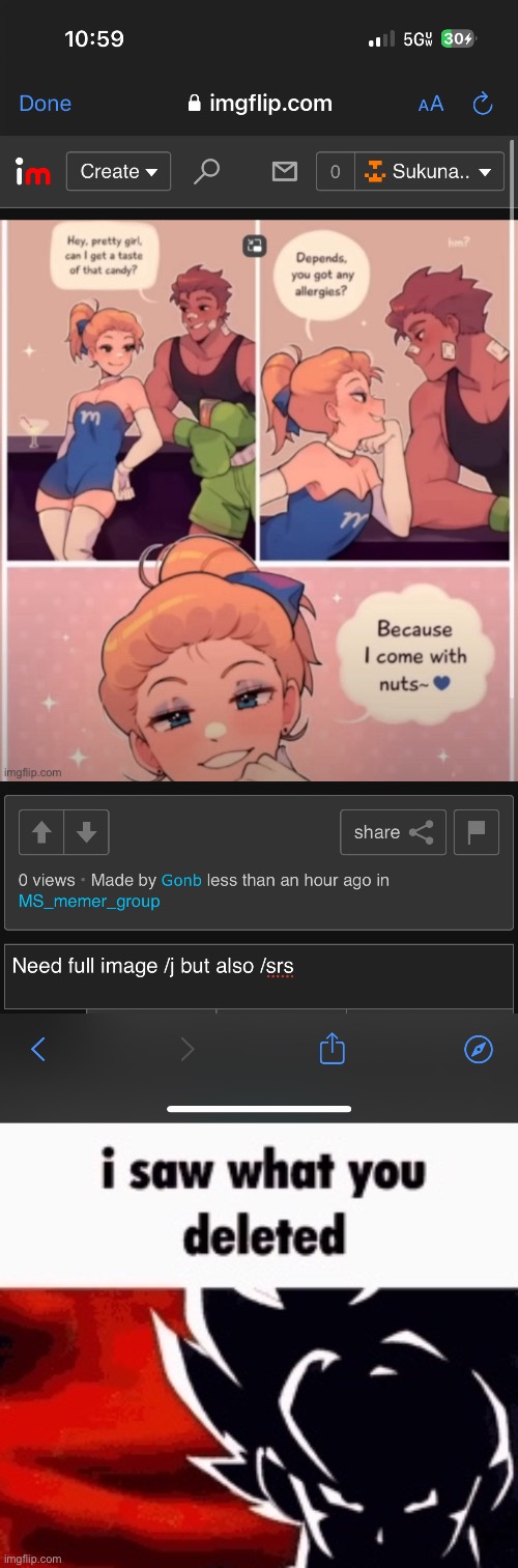 Gonb | image tagged in i saw what you deleted | made w/ Imgflip meme maker