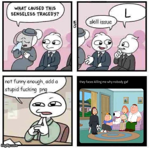 stupid fucking png | image tagged in stupid fucking png | made w/ Imgflip meme maker