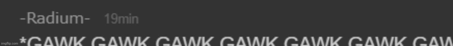 gawk gawk gawk | image tagged in gawk gawk gawk | made w/ Imgflip meme maker