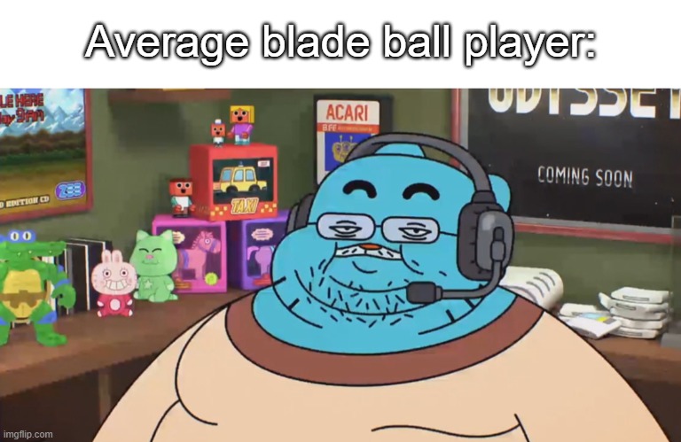 discord moderator | Average blade ball player: | image tagged in discord moderator | made w/ Imgflip meme maker