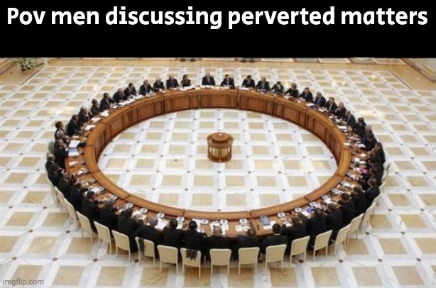 Men Discussing | Pov men discussing perverted matters | image tagged in men discussing | made w/ Imgflip meme maker