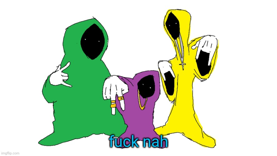 Shadow wizard money gang | fuck nah | image tagged in shadow wizard money gang | made w/ Imgflip meme maker