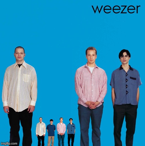 WEEZER HAS JOINED WEEZER?!?!!! | image tagged in self-insert weezer | made w/ Imgflip meme maker