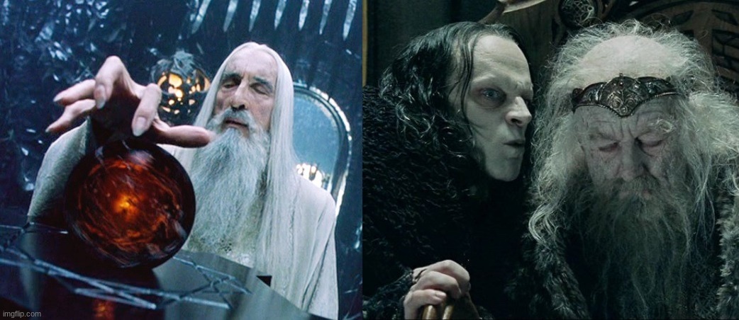 image tagged in saruman and palantir,grins wormtongue | made w/ Imgflip meme maker