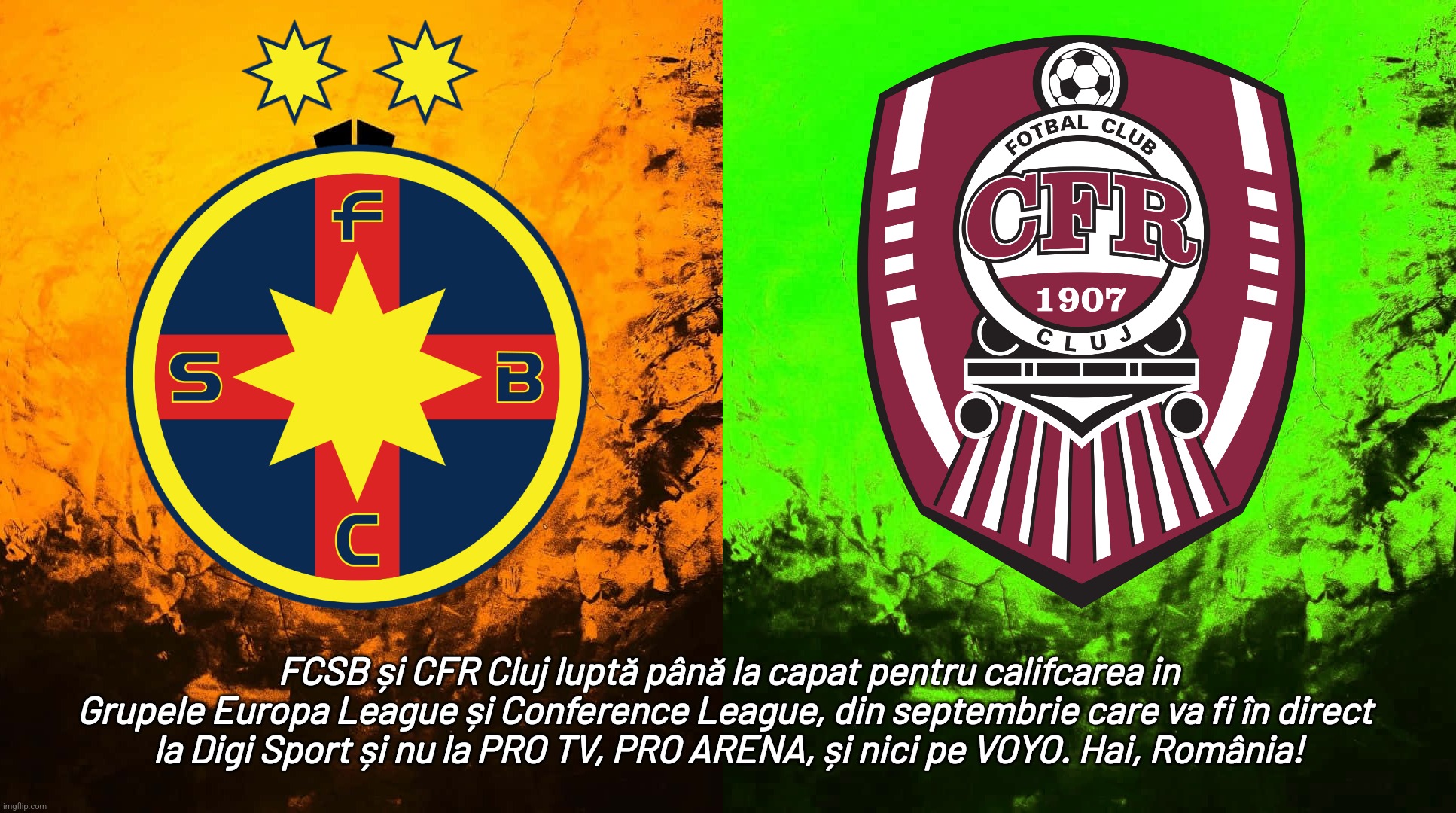 LASK - FCSB (încă pe Voyo) și CFR - Pafos/CSKA (la DGS 1). Joi, 22 august. Forza FCSB, Luptă CFR, Hai, România! | FCSB și CFR Cluj luptă până la capat pentru califcarea in Grupele Europa League și Conference League, din septembrie care va fi în direct 
la Digi Sport și nu la PRO TV, PRO ARENA, și nici pe VOYO. Hai, România! | image tagged in fcsb,cfr cluj,europa league,conference league,fotbal,romania | made w/ Imgflip meme maker