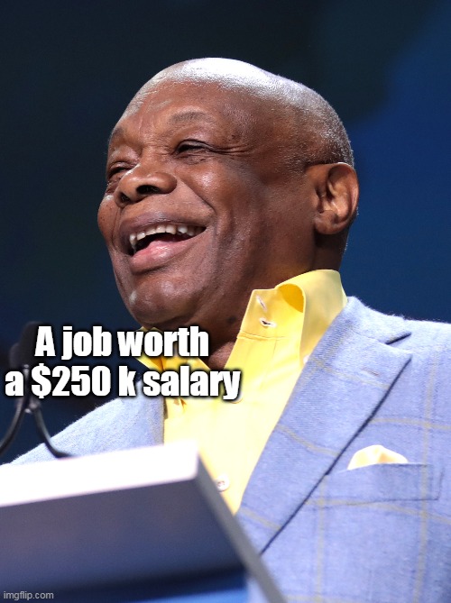 A job worth a $250 k salary | made w/ Imgflip meme maker