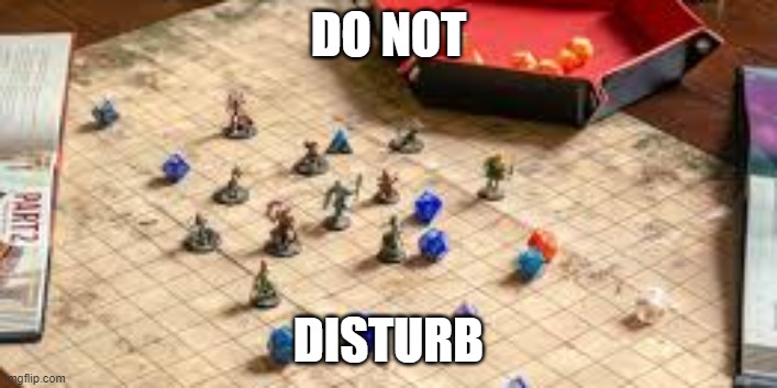 DND, Do Not Disturb | DO NOT; DISTURB | image tagged in dnd | made w/ Imgflip meme maker