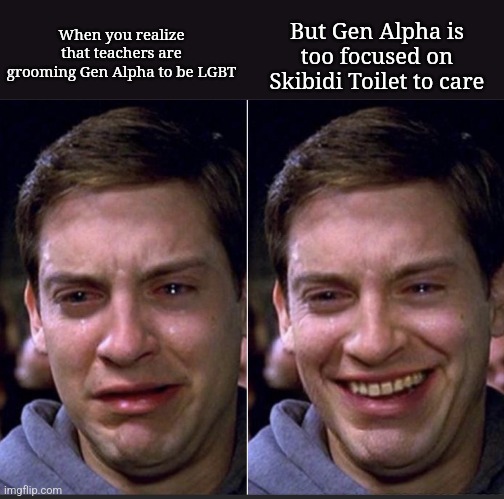 Skibidi Toilet saves Gen Alpha | But Gen Alpha is too focused on Skibidi Toilet to care; When you realize that teachers are grooming Gen Alpha to be LGBT | image tagged in peter parker | made w/ Imgflip meme maker