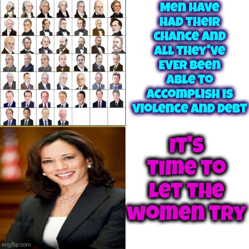 She's Not Just The Best Choice She's The Only Choice That NOT A CONVICTED FELON.  Donald Trump Is A Convicted Felon! | Men have had their chance and all they've EVER been able to accomplish is violence and debt; It's time to let the women try | image tagged in memes,drake hotline bling,donald trump is a convicted rapist,donald trump is a convicted felon,lock him up | made w/ Imgflip meme maker