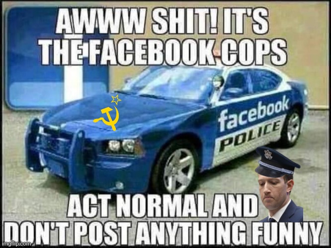 Facebook Police cop car | image tagged in facebook,police brutality,car,mark zuckerberg | made w/ Imgflip meme maker