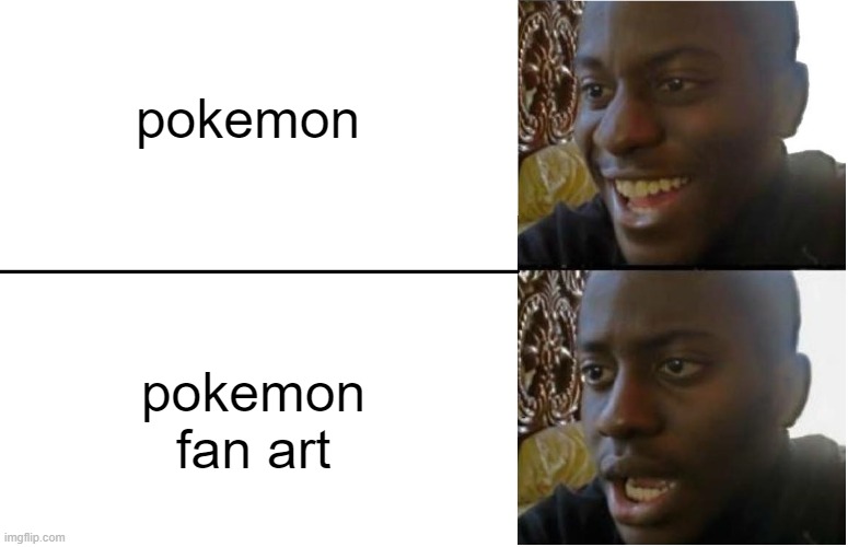 free Chalap | pokemon; pokemon fan art | image tagged in disappointed black guy | made w/ Imgflip meme maker