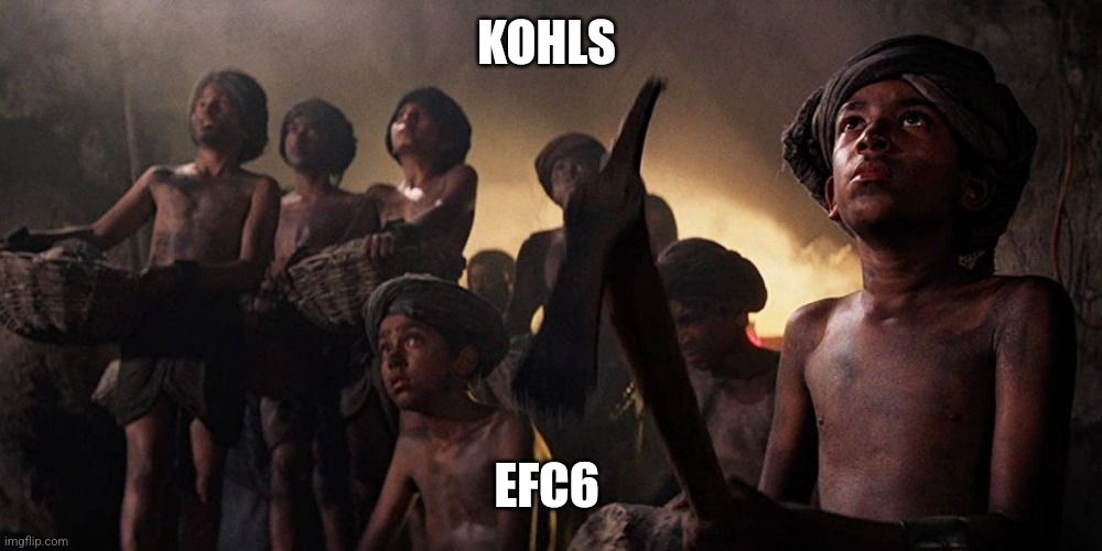 Life at Kohl's | KOHLS; EFC6 | image tagged in life at kohl's | made w/ Imgflip meme maker