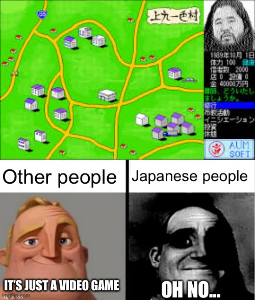 Only legends know… | Other people; Japanese people; IT’S JUST A VIDEO GAME; OH NO… | image tagged in people who don't know vs people who know,memes,funny,japan,japanese,dark | made w/ Imgflip meme maker