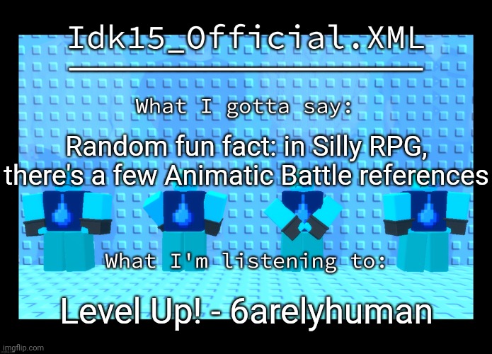 the shotgun, an emote, and the other shotgun which I forgot what it's called | Random fun fact: in Silly RPG, there's a few Animatic Battle references; Level Up! - 6arelyhuman | image tagged in idk15 water enthusiast announcment | made w/ Imgflip meme maker