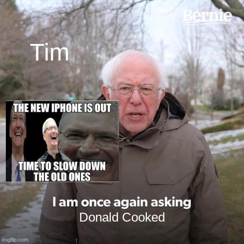 Bernie I Am Once Again Asking For Your Support | Tim; Donald Cooked | image tagged in memes,bernie i am once again asking for your support | made w/ Imgflip meme maker