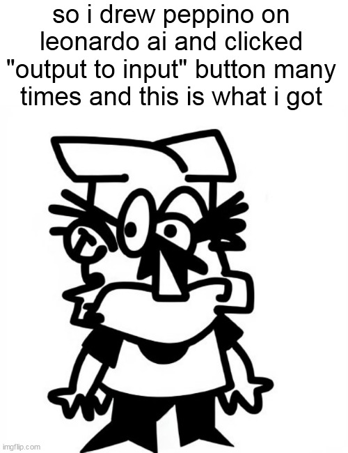 so i drew peppino on leonardo ai and clicked "output to input" button many times and this is what i got | made w/ Imgflip meme maker