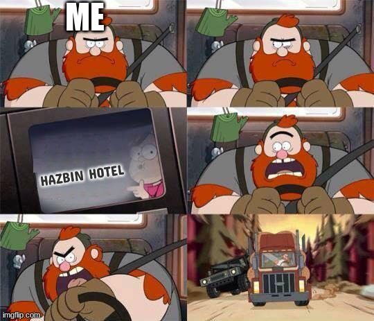 Gravity Falls Window Writing | ME HAZBIN HOTEL | image tagged in gravity falls window writing | made w/ Imgflip meme maker