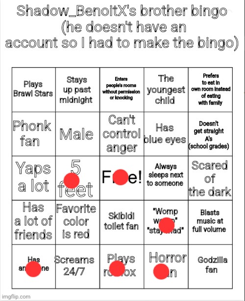 image tagged in shadow_benoitx's brother bingo | made w/ Imgflip meme maker