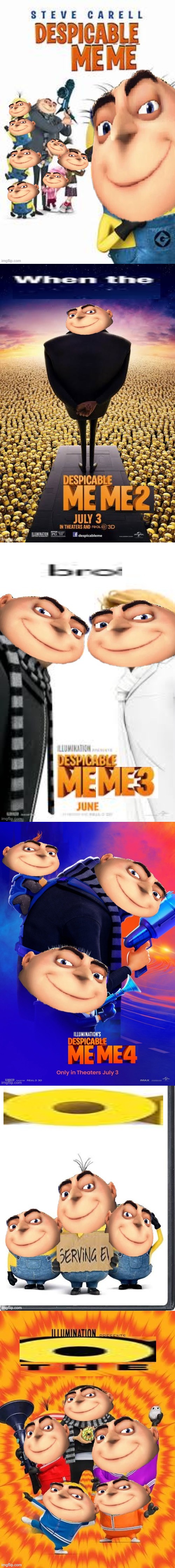 F-it. THE ENTIRE FRANCHISE GOT GRU'D! | image tagged in despicable me,minions,gru | made w/ Imgflip meme maker