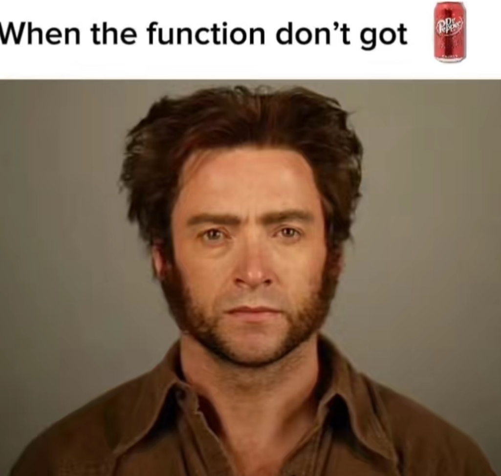When the function don't got Dr pepper Blank Meme Template