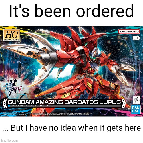 It's not on Amazon and the website still said pre order for some reason so idfk what to expect | It's been ordered; ... But I have no idea when it gets here | made w/ Imgflip meme maker