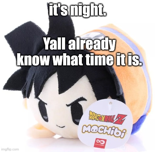 Radium would smash this | it's night. Yall already know what time it is. | image tagged in radium would smash this | made w/ Imgflip meme maker