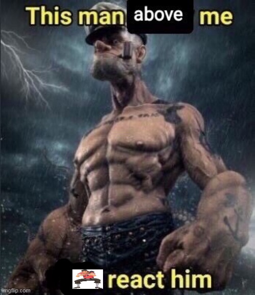 a | image tagged in this man above me fish react him | made w/ Imgflip meme maker