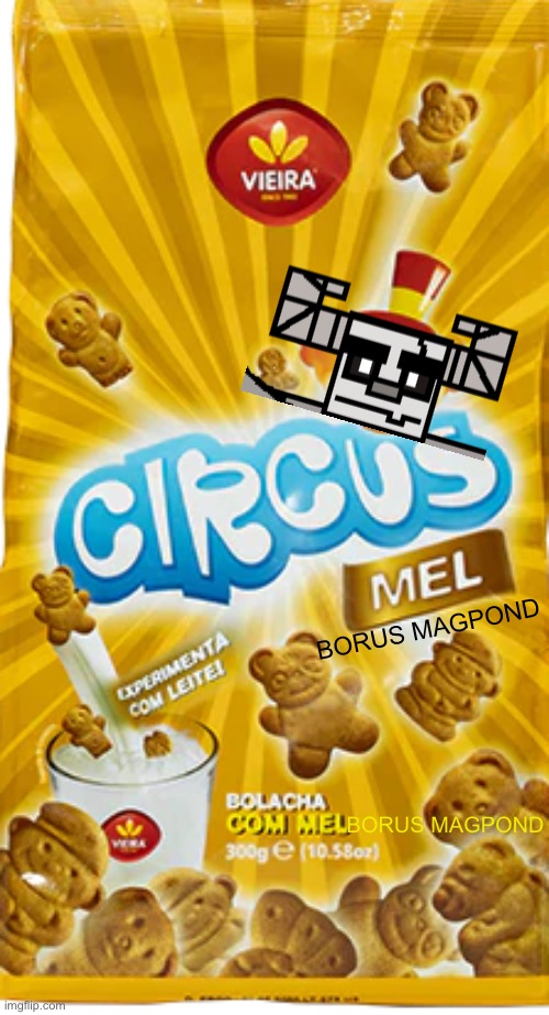 Melborus snack real?1!1!1 | BORUS MAGPOND; BORUS MAGPOND | made w/ Imgflip meme maker
