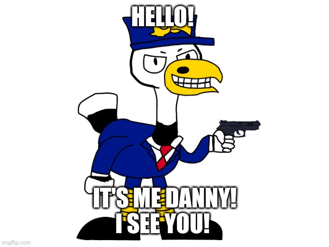 It's me Danny | HELLO! IT'S ME DANNY!
I SEE YOU! | image tagged in danny the ostrich,brawl stars,danny,memes,funny,fandom | made w/ Imgflip meme maker