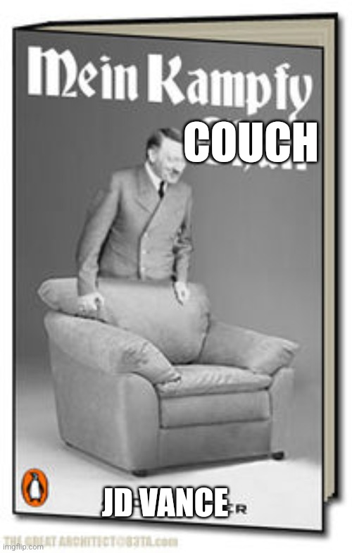 mein kampfy chair | COUCH; JD VANCE | image tagged in mein kampfy chair | made w/ Imgflip meme maker