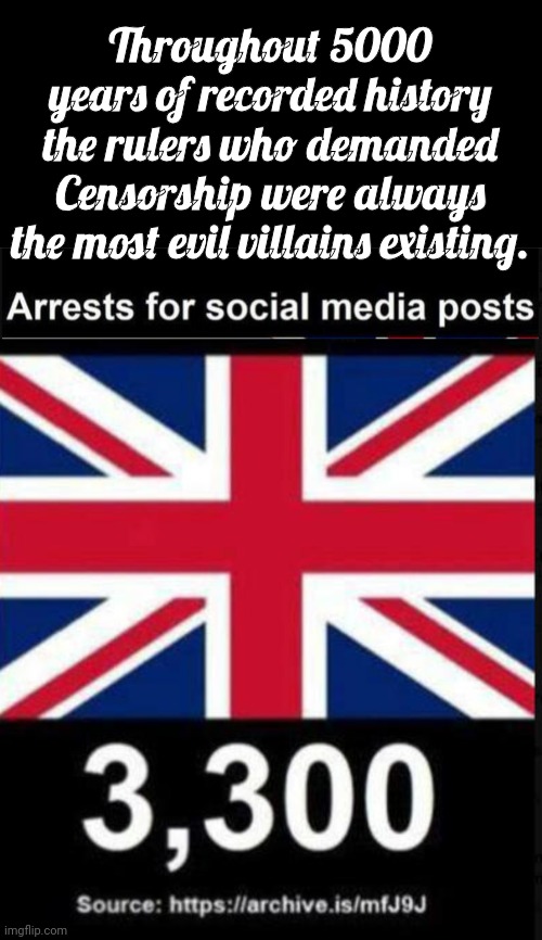 British Censorship | Throughout 5000 years of recorded history the rulers who demanded Censorship were always the most evil villains existing. | image tagged in black box,censorship,england | made w/ Imgflip meme maker