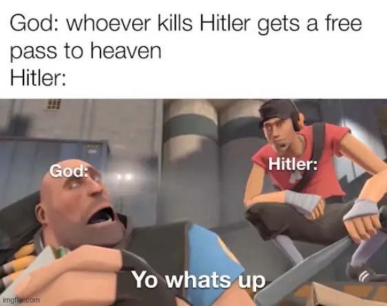 image tagged in memes,adolf hitler | made w/ Imgflip meme maker